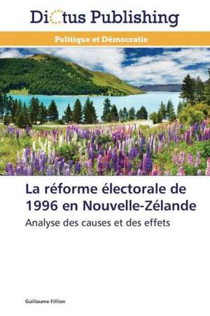 La réforme électorale de 1996 en Nouvelle-Zélande de Guillaume Fillion