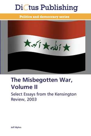 The Misbegotten War, Volume II de Jeff Myhre