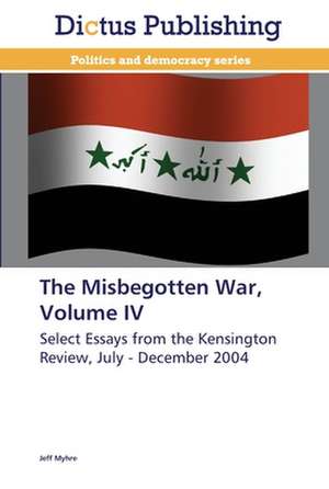 The Misbegotten War, Volume IV de Jeff Myhre