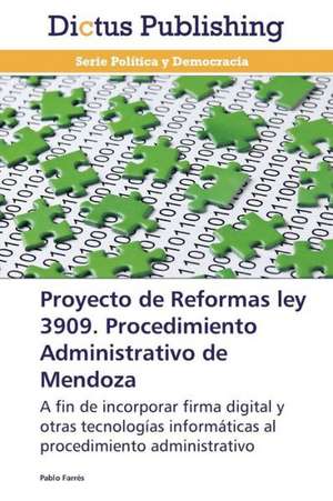 Proyecto de Reformas ley 3909. Procedimiento Administrativo de Mendoza de Pablo Farrés