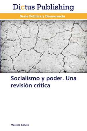 Socialismo y poder. Una revisión crítica de Marcelo Colussi