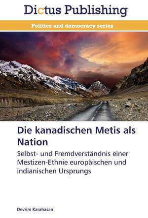 Die kanadischen Metis als Nation de Devrim Karahasan