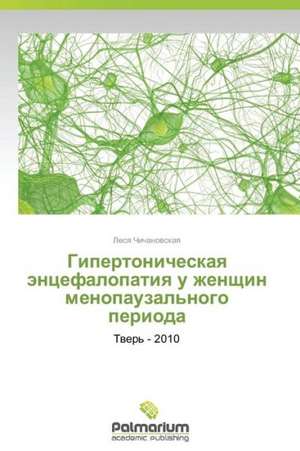 Gipertonicheskaya entsefalopatiya u zhenshchin menopauzal'nogo perioda de Chichanovskaya Lesya