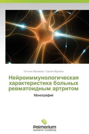 Nejroimmunologicheskaq harakteristika bol'nyh rewmatoidnym artritom de Tat'qna Abramowa