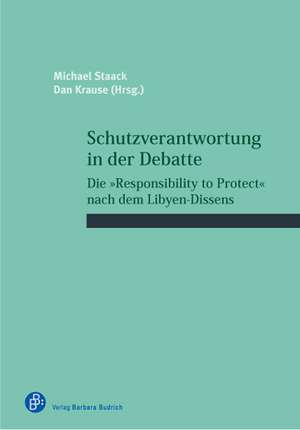 Schutzverantwortung in der Debatte de Michael Staack