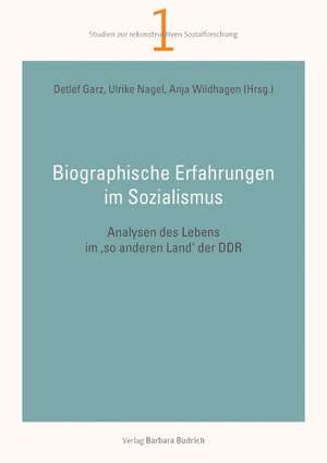 Biographische Erfahrungen im Sozialismus de Detlef Garz