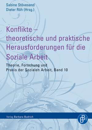 Konflikte - theoretische und praktische Herausforderungen für die Soziale Arbeit de Sabine Stövesand