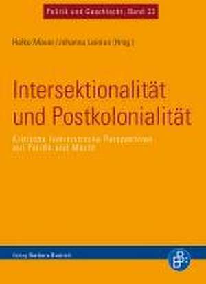 Intersektionalität und Postkolonialität de Johanna Leinius