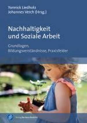 Nachhaltigkeit und Soziale Arbeit de Yannick Liedholz