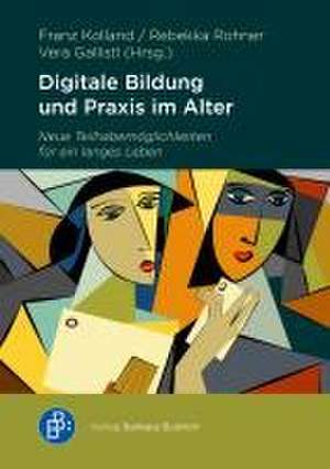 Digitale Bildung und digitale Praxis im Alter de Franz Kolland