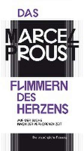 Das Flimmern des Herzens de Marcel Proust