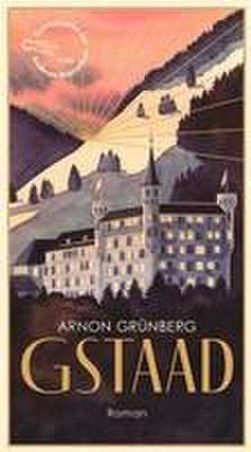 Gstaad de Arnon Grünberg