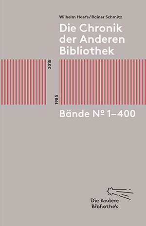 Die Chronik der Anderen Bibliothek de Rainer Schmitz