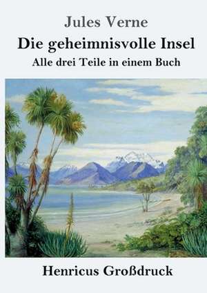 Die geheimnisvolle Insel (Großdruck) de Jules Verne