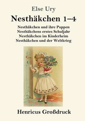 Nesthäkchen Gesamtausgabe in drei Großdruckbänden (Großdruck) de Else Ury