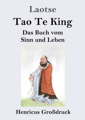 Tao Te King (Großdruck) de Laotse