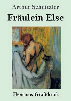 Fräulein Else (Großdruck) de Arthur Schnitzler