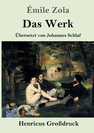 Das Werk (Großdruck) de Émile Zola