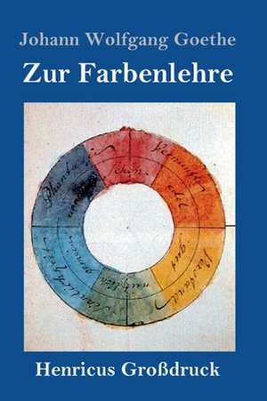 Zur Farbenlehre (Großdruck) de Johann Wolfgang Goethe