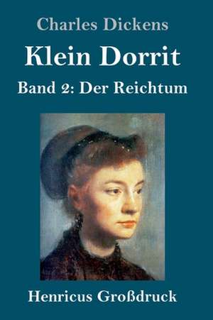 Klein Dorrit (Großdruck) de Charles Dickens