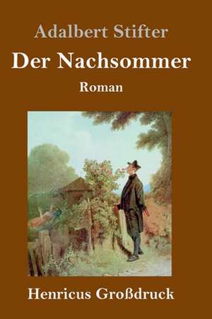 Der Nachsommer (Großdruck) de Adalbert Stifter