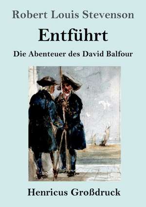 Entführt (Großdruck) de Robert Louis Stevenson