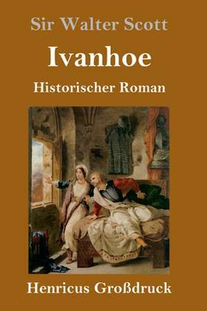 Ivanhoe (Großdruck) de Walter Scott