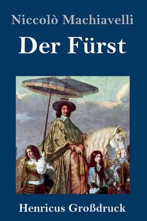 Der Fürst (Großdruck) de Niccolò Machiavelli