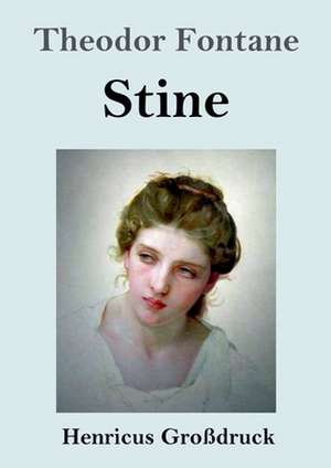 Stine (Großdruck) de Theodor Fontane