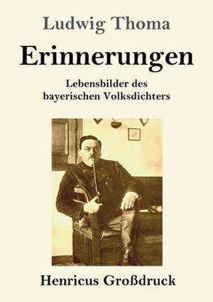 Erinnerungen (Großdruck) de Ludwig Thoma