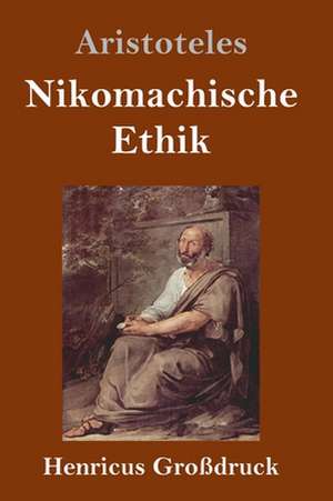 Nikomachische Ethik (Großdruck) de Aristoteles