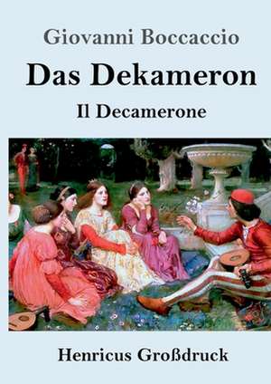 Das Dekameron (Großdruck) de Giovanni Boccaccio