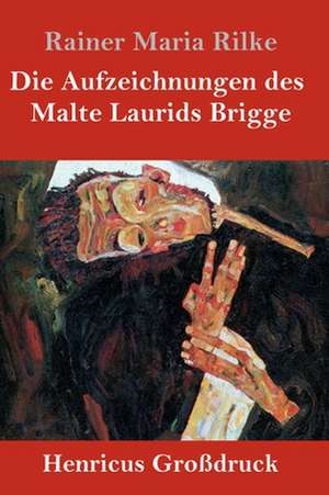 Die Aufzeichnungen des Malte Laurids Brigge (Großdruck) de Rainer Maria Rilke