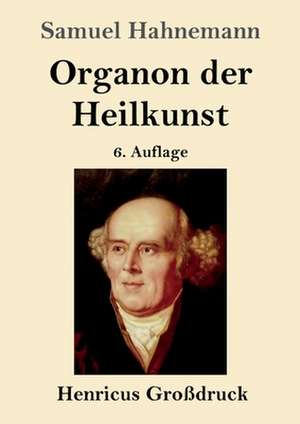 Organon der Heilkunst (Großdruck) de Samuel Hahnemann