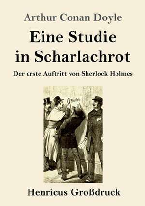 Eine Studie in Scharlachrot (Großdruck) de Arthur Conan Doyle