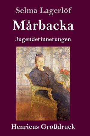 Mårbacka (Großdruck) de Selma Lagerlöf