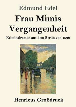 Frau Mimis Vergangenheit (Großdruck) de Edmund Edel