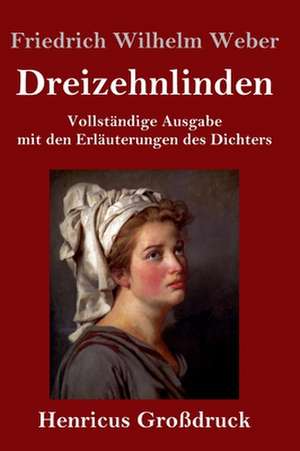 Dreizehnlinden (Großdruck) de Friedrich Wilhelm Weber