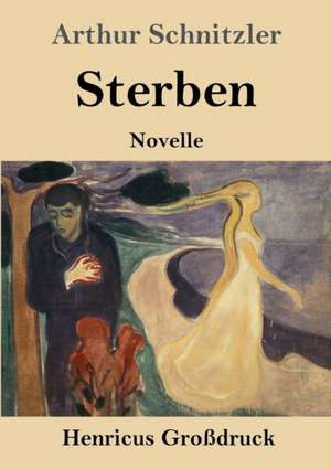 Sterben (Großdruck) de Arthur Schnitzler