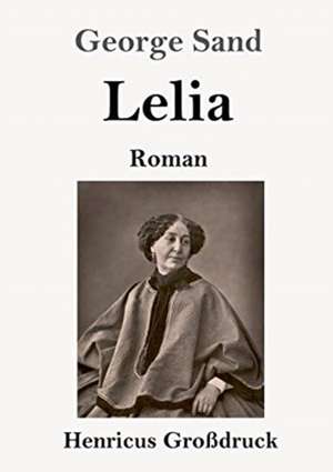 Lelia (Großdruck) de George Sand