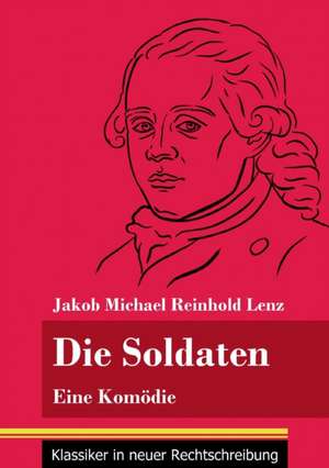 Die Soldaten de Jakob Michael Reinhold Lenz