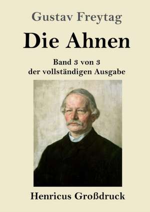 Die Ahnen (Großdruck) de Gustav Freytag