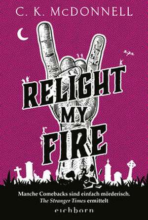 Relight My Fire de C. K. McDonnell