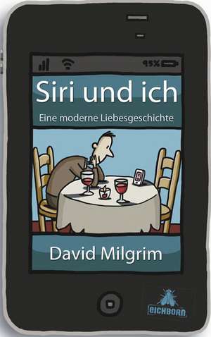 Siri und ich de David Milgrim