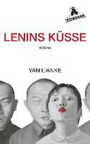 Lenins Küsse de Lianke Yan