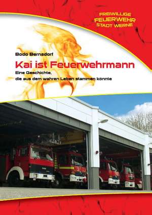 Kai ist Feuerwehrmann de Bodo Bernsdorf