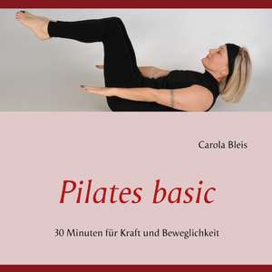 Pilates basic de Carola Bleis