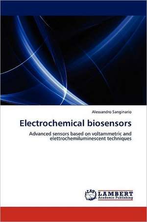 Electrochemical biosensors de Alessandro Sanginario