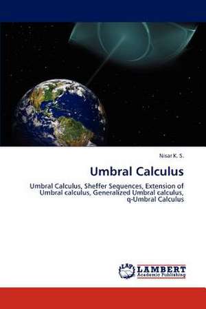 Umbral Calculus de Nisar K. S.