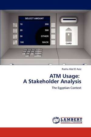 ATM Usage: A Stakeholder Analysis de Rasha Abd El Aziz